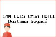 SAN LUIS CASA HOTEL Duitama Boyacá
