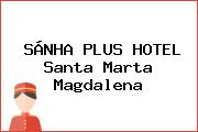 SÁNHA PLUS HOTEL Santa Marta Magdalena