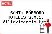 SANTA BÁRBARA HOTELES S.A.S. Villavicencio Meta