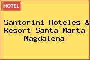 Santorini Hoteles & Resort Santa Marta Magdalena