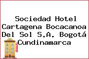 Sociedad Hotel Cartagena Bocacanoa Del Sol S.A. Bogotá Cundinamarca