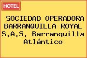 SOCIEDAD OPERADORA BARRANQUILLA ROYAL S.A.S. Barranquilla Atlántico