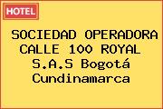 SOCIEDAD OPERADORA CALLE 100 ROYAL S.A.S Bogotá Cundinamarca
