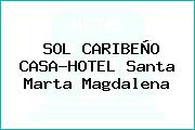 SOL CARIBEÑO CASA-HOTEL Santa Marta Magdalena