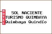 SOL NACIENTE TURISMO QUIMBAYA Quimbaya Quindío