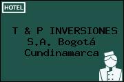 T & P INVERSIONES S.A. Bogotá Cundinamarca