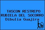 TASCON RESTREPO RUBIELA DEL SOCORRO Dibulia Guajira