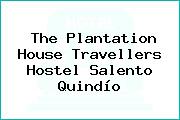 The Plantation House Travellers Hostel Salento Quindío