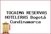 TOCAIMA RESERVAS HOTELERAS Bogotá Cundinamarca