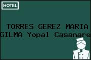 TORRES GEREZ MARIA GILMA Yopal Casanare