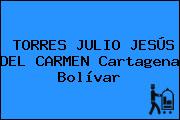 TORRES JULIO JESÚS DEL CARMEN Cartagena Bolívar