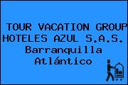 TOUR VACATION GROUP HOTELES AZUL S.A.S. Barranquilla Atlántico