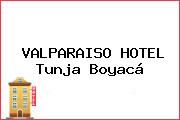 VALPARAISO HOTEL Tunja Boyacá