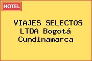 Ver viajes selectos ltda bogota cundinamarca VIAJES SELECTOS LTDA Bogotá Cundinamarca