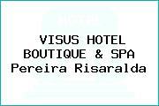 VISUS HOTEL BOUTIQUE & SPA Pereira Risaralda