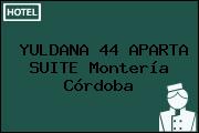 YULDANA 44 APARTA SUITE Montería Córdoba