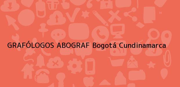 Teléfono, Dirección y otros datos de contacto para GRAFÓLOGOS ABOGRAF, Bogotá, Cundinamarca, colombia
