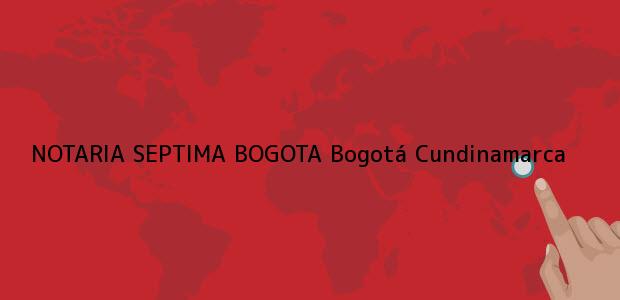 Teléfono, Dirección y otros datos de contacto para NOTARIA SEPTIMA BOGOTA, Bogotá, Cundinamarca, Colombia
