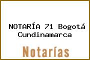 NOTARÍA 71 Bogotá Cundinamarca