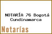 NOTARÍA 76 Bogotá Cundinamarca