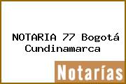 NOTARIA 77 Bogotá Cundinamarca