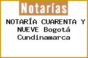 NOTARÍA CUARENTA Y NUEVE Bogotá Cundinamarca