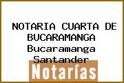NOTARIA CUARTA DE BUCARAMANGA Bucaramanga Santander