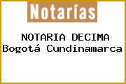 NOTARIA DECIMA Bogotá Cundinamarca