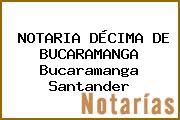 NOTARIA DÉCIMA DE BUCARAMANGA Bucaramanga Santander