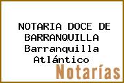 NOTARIA DOCE DE BARRANQUILLA Barranquilla Atlántico
