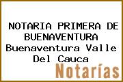 NOTARIA PRIMERA DE BUENAVENTURA Buenaventura Valle Del Cauca
