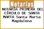 NOTARÍA PRIMERA DEL CÍRCULO DE SANTA MARTA Santa Marta Magdalena