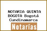 NOTARIA QUINTA BOGOTA Bogotá Cundinamarca