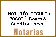 NOTARÍA SEGUNDA BOGOTÁ Bogotá Cundinamarca