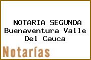 NOTARIA SEGUNDA Buenaventura Valle Del Cauca