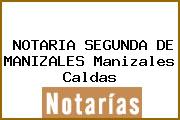 NOTARIA SEGUNDA DE MANIZALES Manizales Caldas