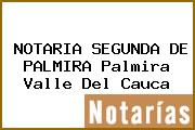 NOTARIA SEGUNDA DE PALMIRA Palmira Valle Del Cauca