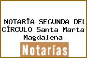 NOTARÍA SEGUNDA DEL CÍRCULO Santa Marta Magdalena