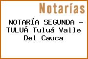 NOTARÍA SEGUNDA - TULUÁ Tuluá Valle Del Cauca