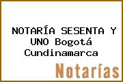 NOTARÍA SESENTA Y UNO Bogotá Cundinamarca