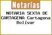 NOTARIA SEXTA DE CARTAGENA Cartagena Bolívar