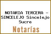 NOTARIA TERCERA - SINCELEJO Sincelejo Sucre