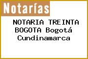 NOTARIA TREINTA BOGOTA Bogotá Cundinamarca