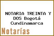 NOTARIA TREINTA Y DOS Bogotá Cundinamarca