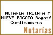 NOTARIA TREINTA Y NUEVE BOGOTA Bogotá Cundinamarca
