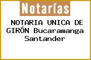 NOTARIA UNICA DE GIRÓN Bucaramanga Santander