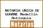 NOTARIA UNICA DE GUARNE Medellín Antioquia