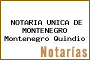 NOTARIA UNICA DE MONTENEGRO Montenegro Quindio