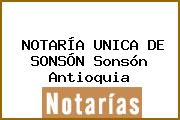 NOTARÍA UNICA DE SONSÓN Sonsón Antioquia