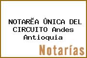 NOTARÌA ÙNICA DEL CIRCUITO Andes Antioquia